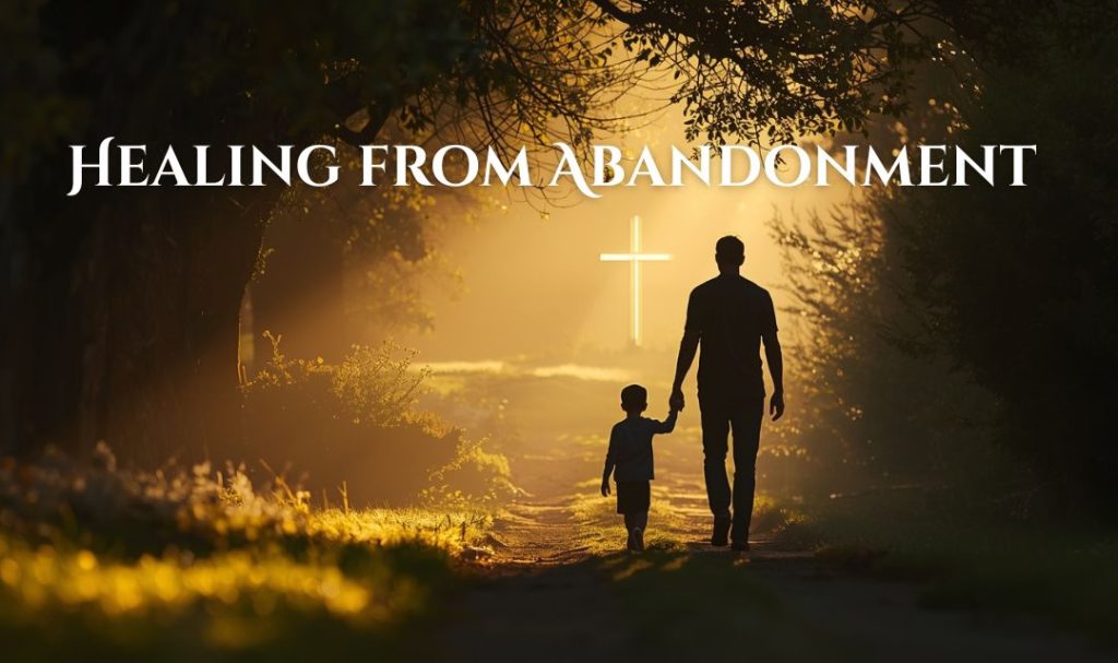 Healing from Abandonment